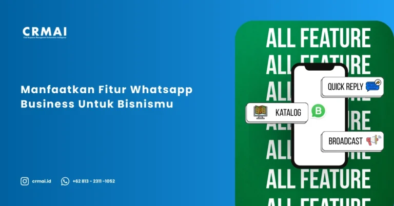 Manfaatkan Fitur Whatsapp Business Untuk Bisnismu